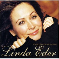 Linda Eder, It's No Secret Anymore
