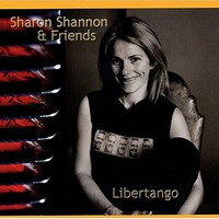 Sharon Shannon, Libertango