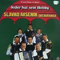 Slavko Avsenik und seine Original Oberkrainer, Jeder Hat Sein Hobby
