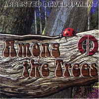 Arrested Development, Among the Trees