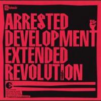 Arrested Development, Extended Revolution
