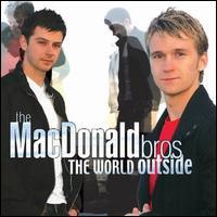 The MacDonald Bros, The World Outside