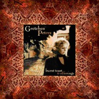 Gretchen Peters, Burnt Toast and Offerings