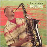 Tom Braxton, Bounce