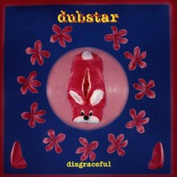 Dubstar, Disgraceful