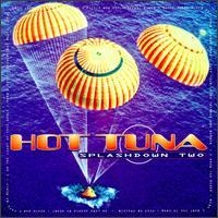 Hot Tuna, Splashdown Two