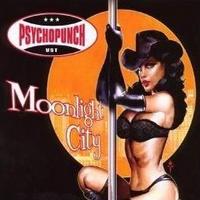 Psychopunch, Moonlight City