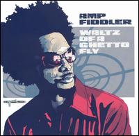 Amp Fiddler, Waltz Of A Ghetto Fly