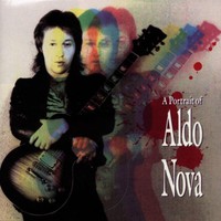 Aldo Nova, A Portrait of Aldo Nova