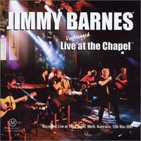 Jimmy Barnes, Live Unplugged at the Chapel