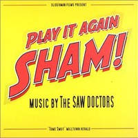 The Saw Doctors, Play It Again Sham!