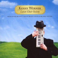 Kenny Werner, Lawn Chair Society