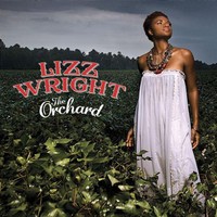Lizz Wright, The Orchard (Special Ltd. Ed.)