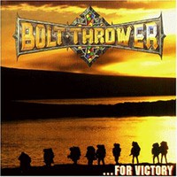Bolt Thrower, ...For Victory