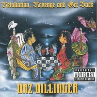 Daz Dillinger, Retaliation, Revenge and Get Back