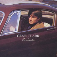 Gene Clark, Roadmaster