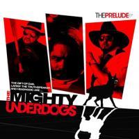 The Mighty Underdogs, The Prelude (EP)