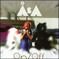 Asa, On/Off