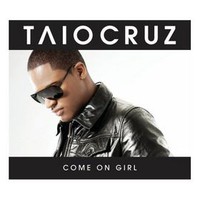Taio Cruz, Come on Girl
