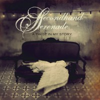 Secondhand Serenade, A Twist in My Story