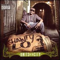 Shawty LO, Units In The City