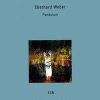 Eberhard Weber, Pendulum