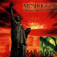 Meshuggah, Contradictions Collapse / None