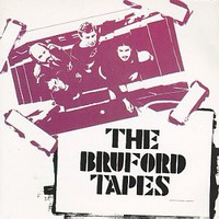 Bruford, The Bruford Tapes