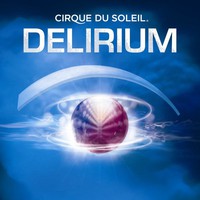 Cirque du Soleil, Delirium