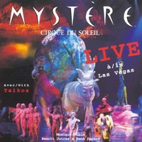 Cirque du Soleil, Mystere: Live in Las Vegas