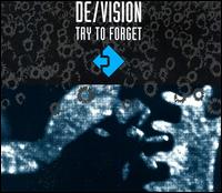 De/Vision, Try to Forget