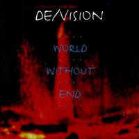 De/Vision, World Without End