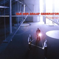 Van der Graaf Generator, Trisector