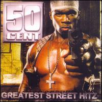 50 Cent, Greatest Street Hitz