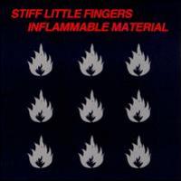 Stiff Little Fingers, Inflammable Material