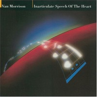 Van Morrison, Inarticulate Speech of the Heart