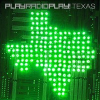 PlayRadioPlay!, Texas