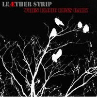 Leaether Strip, When Blood Runs Dark