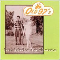 Old 97's, Hitchhike To Rhome