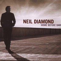 Neil Diamond, Home Before Dark