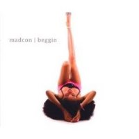 Madcon, Beggin