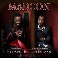 Madcon, So Dark the Con of Man
