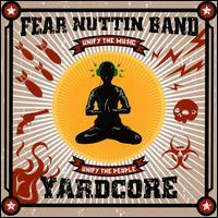 Fear Nuttin Band, Yardcore
