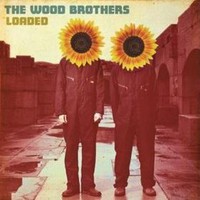 The Wood Brothers, Loaded