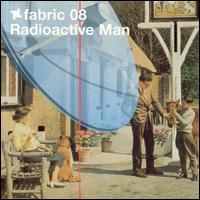 Radioactive Man, Fabric 08 (Mix)
