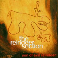 The Reindeer Section, Son of Evil Reindeer