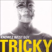 Tricky, Knowle West Boy