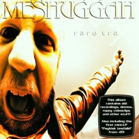 Meshuggah, Rare Trax
