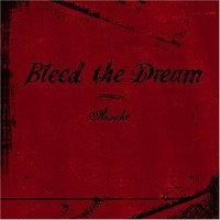 Bleed the Dream, Awake