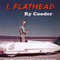 Ry Cooder, I, Flathead